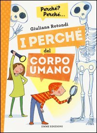 I perch&eacute; del corpo umano