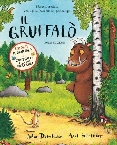 Il Gruffal&ograve; + Gruffal&ograve; e la sua piccolina. Volume doppio
