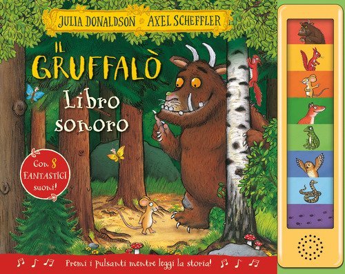 Il Gruffal&ograve;. Libro sonoro
