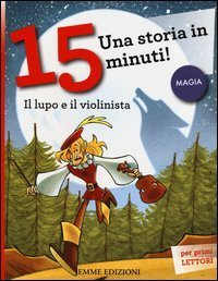 Il lupo e il violinista. Una storia in 15 minuti!