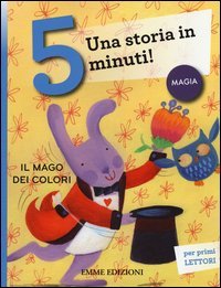 Il mago dei colori. Una storia in 5 minuti!