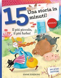 Il pi&ugrave; piccolo, il pi&ugrave; furbo! Una storia in 15 minuti!