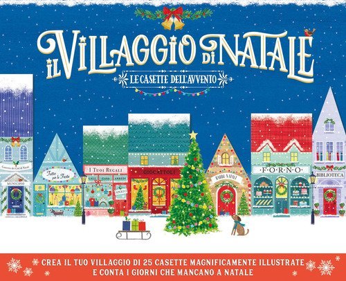 Il villaggio di Natale. Le casette dell'Avvento