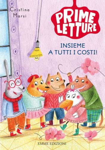 Insieme a tutti i costi!