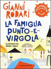 La famiglia Punto-e-virgola. Filastrocche in cielo e in terra
