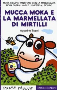 La mucca Moka e la marmellata di mirtilli