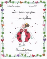 La principessa coccinella. Principesse favolose