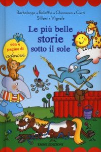 Le pi&ugrave; belle storie sotto il sole. Con adesivi