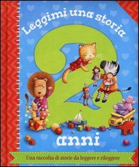 Leggimi una storia. 2 anni