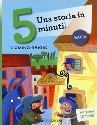 L'omino grigio. Una storia in 5 minuti!