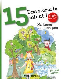 Nel bosco stregato. Una storia in 15 minuti!