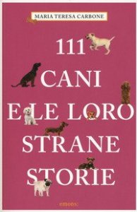 111 cani e le loro strane storie