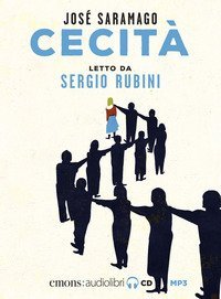 Cecit&agrave; letto da Sergio Rubini. Audiolibro. CD Audio formato MP3