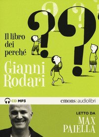 Il libro dei perch&eacute; letto da Max Paiella. Audiolibro. CD Audio formato MP3