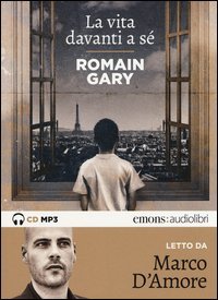La vita davanti a s&eacute; letto da Marco D'Amore. Audiolibro. CD Audio formato MP3