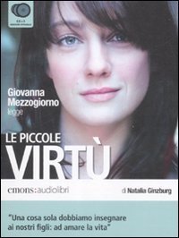 Le piccole virt&ugrave; letto da Giovanna Mezzogiorno. Audiolibro. 3 CD Audio