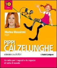 Pippi Calzelunghe. Prima parte letto da Marina Massironi. Audiolibro. 2 CD Audio