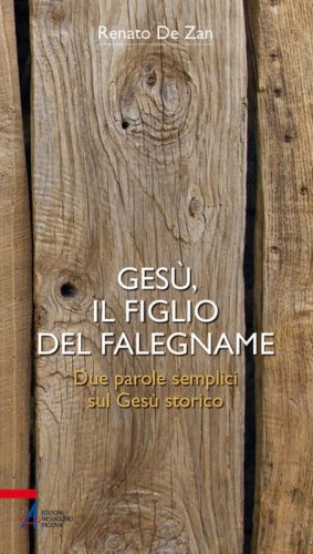 Ges&ugrave;, il figlio del falegname. Due parole semplici sul Ges&ugrave; storico