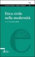 Etica civile nella modernit&agrave;