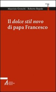 Il dolce stil novo di papa Francesco