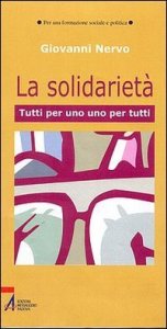 La solidariet&agrave;. Uno per tutti, tutti per uno