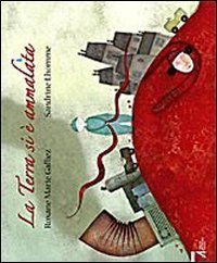 La terra si &egrave; ammalata