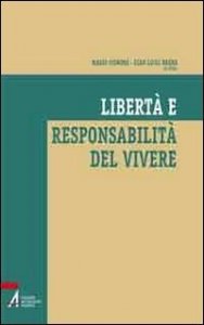 Libert&agrave; e responsabilit&agrave; del vivere