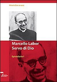 Marcello Labor Servo di Dio. Epistolario