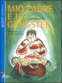 Mio padre &egrave; un gangster