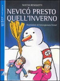 Nevic&ograve; presto quell'inverno