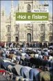 Noi e l'Islam&raquo; - Dall'accoglienza al dialogo. Vent'anni dopo