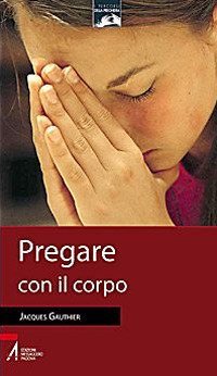 Pregare con il corpo