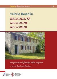 Religiosit&agrave; religione religioni. Un percorso di filosofia della religione