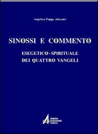 Sinossi e commento esegetico-spirituale dei quattro vangeli