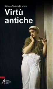 Virt&ugrave; antiche