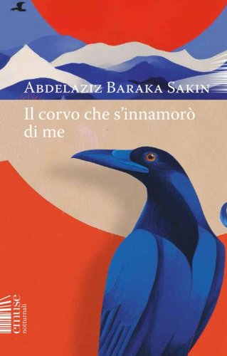 Il corvo che si innamor&ograve; di me