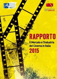Rapporto 2014. Il mercato e l'industria del cinema in Italia
