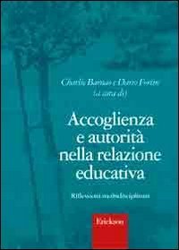 Accoglienza e autorit&agrave; nella relazione educativa. Riflessioni multidisciplinari