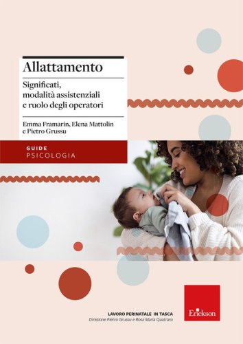 Allattamento. Significati, modalit&agrave; assistenziali e ruolo degli operatori