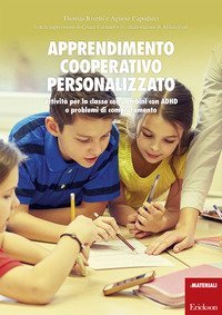 Apprendimento cooperativo personalizzato. Attivit&agrave; per la classe con bambini con ADHD o problemi di comportamento