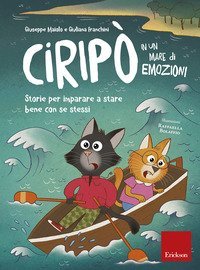 Cirip&ograve; in un mare di emozioni. Storie per imparare a stare bene con se stessi