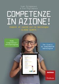 Competenze in azione! Compiti di realt&agrave; con le tecnologie. Classe quarta