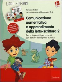 Comunicazione aumentativa e apprendimento della letto-scrittura. Percorsi operativi per bambini con disturbi dello spettro autistico