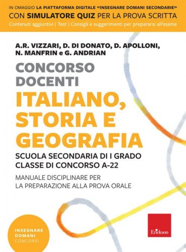 Concorso docenti. Italiano, storia, geografia. Scuola secondaria di I grado, Classe di concorso A-22. Manuale disciplinare per la preparazione alla prova orale