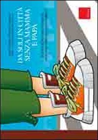 Da soli in citt&agrave; senza mamma e pap&agrave;. In strada tra orientamento, attraversamenti e mezzi pubblici