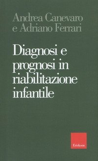 Diagnosi e prognosi in riabilitazione infantile