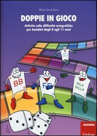 Doppie in gioco. Attivit&agrave; sulle difficolt&agrave; ortografiche per bambini dagli 8 agli 11 anni