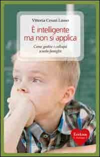 &Egrave; intelligente ma non si applica. Come gestire i colloqui scuola-famiglia