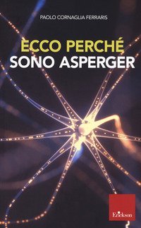 Ecco perch&eacute; sono Asperger
