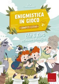 Edo & Lara e il mistero della delfina. Enigmistica in gioco. Compiti estivi. Classe 2&ordf;